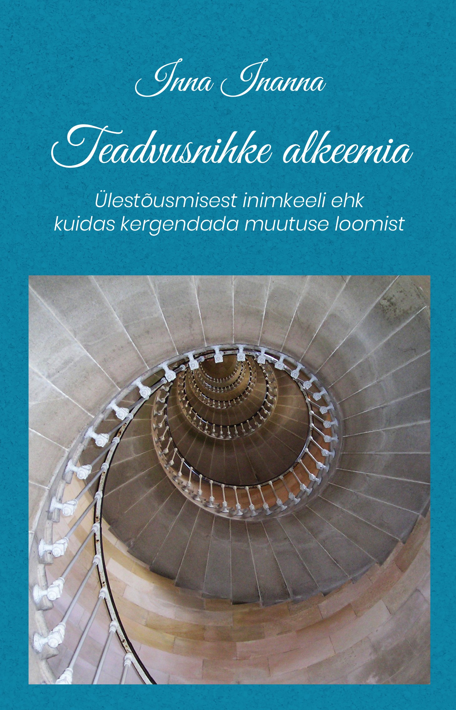 Inna Inanna TEADVUSNIHKE ALKEEMIA